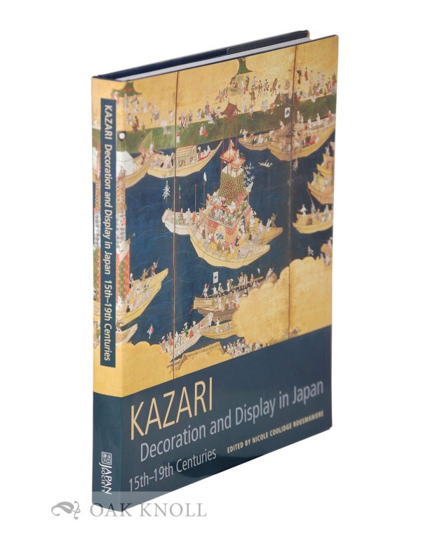 Kazari: Decoration and Display in Japan 15th-19th ...