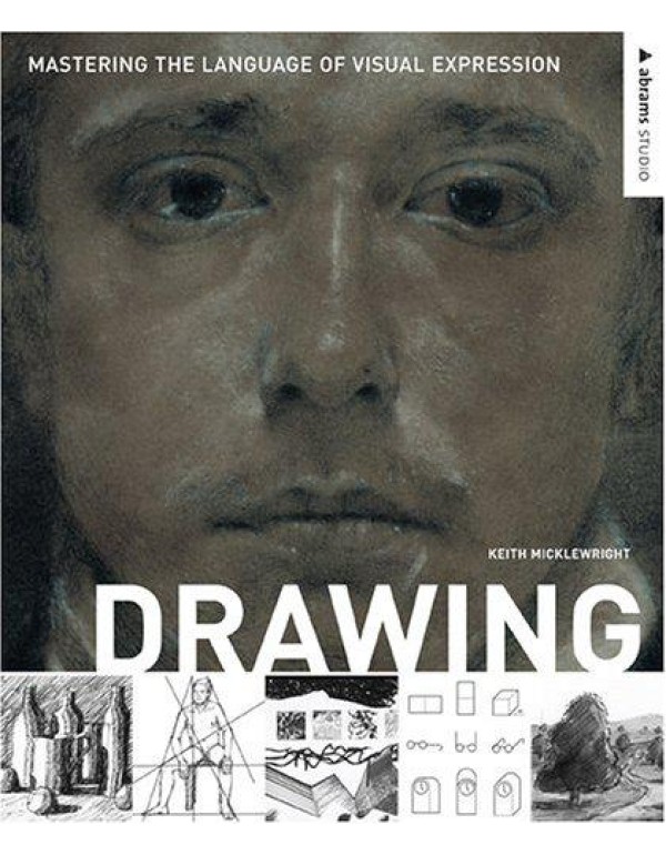 Drawing: Mastering the Language of Visual Expressi...