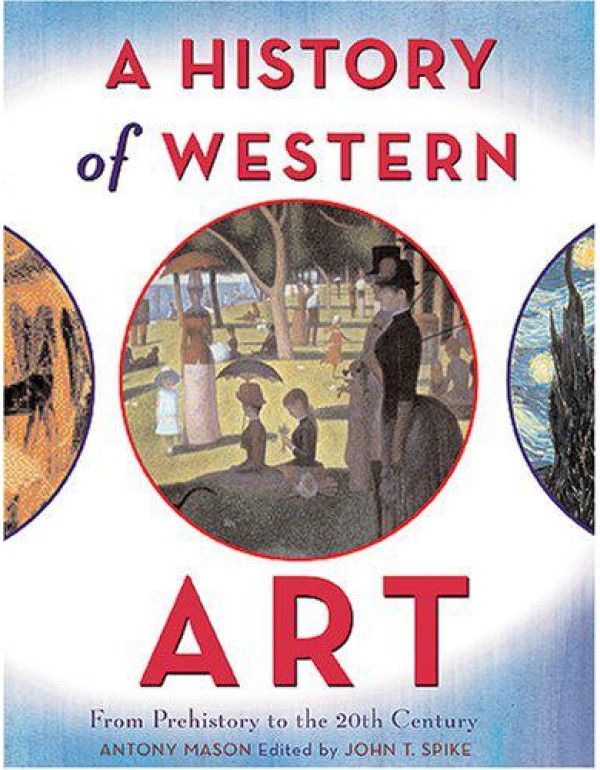 A History of Western Art: From Prehistory to the T...