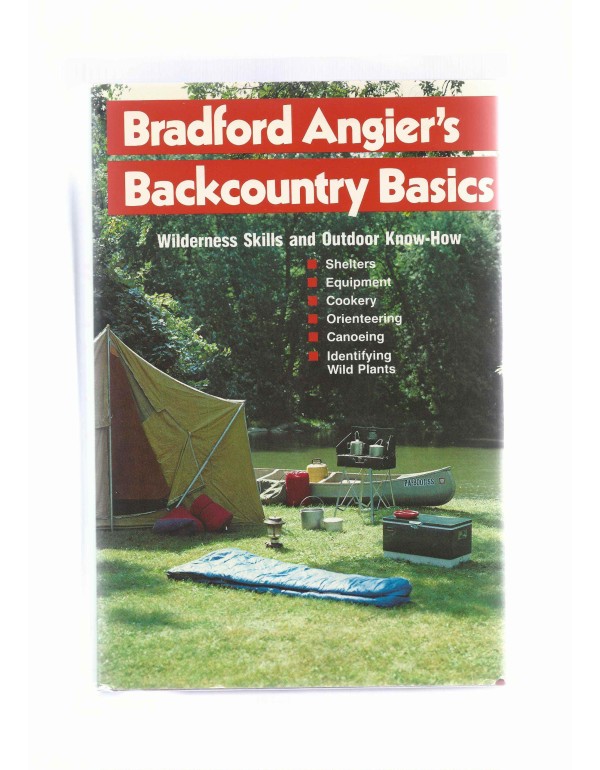 Bradford Angier's Backcountry Basics: Wilderness S...