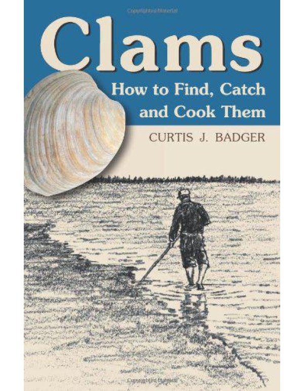 Clams: How to Find, Catch and Cook Them