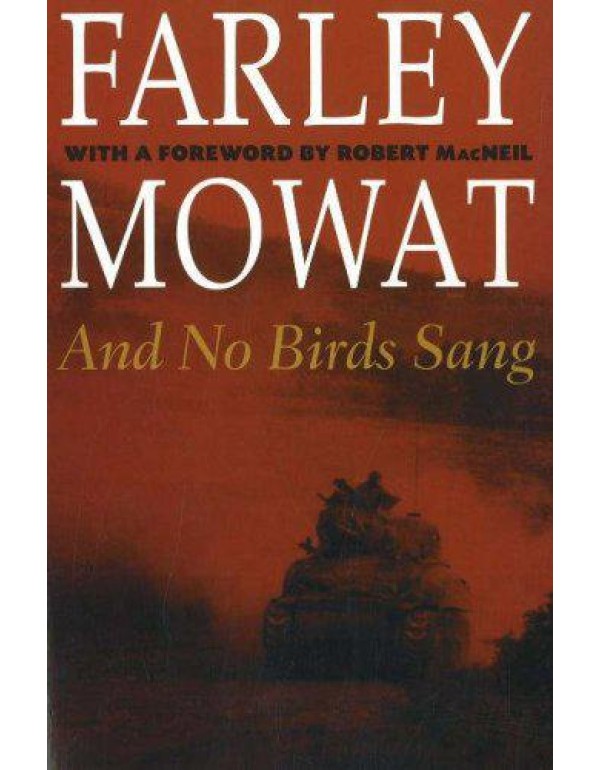 And No Birds Sang (The Farley Mowat Series)