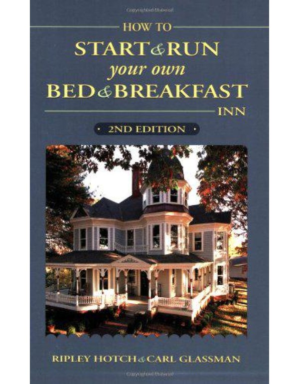 How To Start And Run Your Own Bed & Breakfast Inn