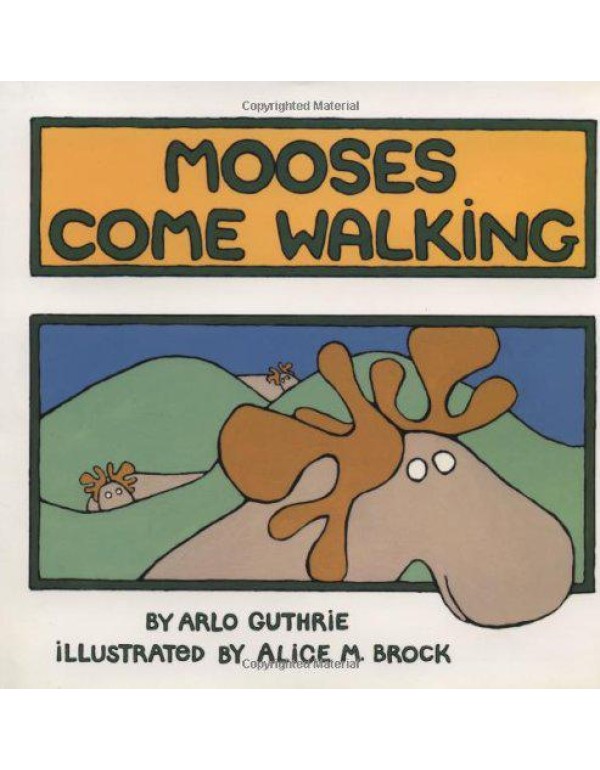 Mooses Come Walking