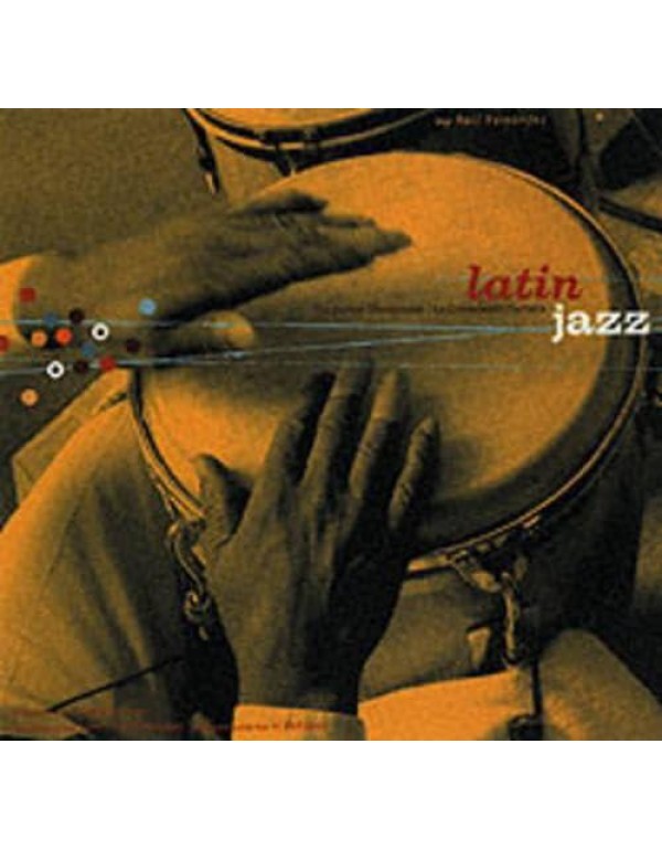 Latin Jazz: The Perfect Combination/La Combinacion...