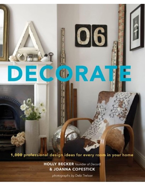 Decorate: 1,000 Design Ideas for Every Room in You...