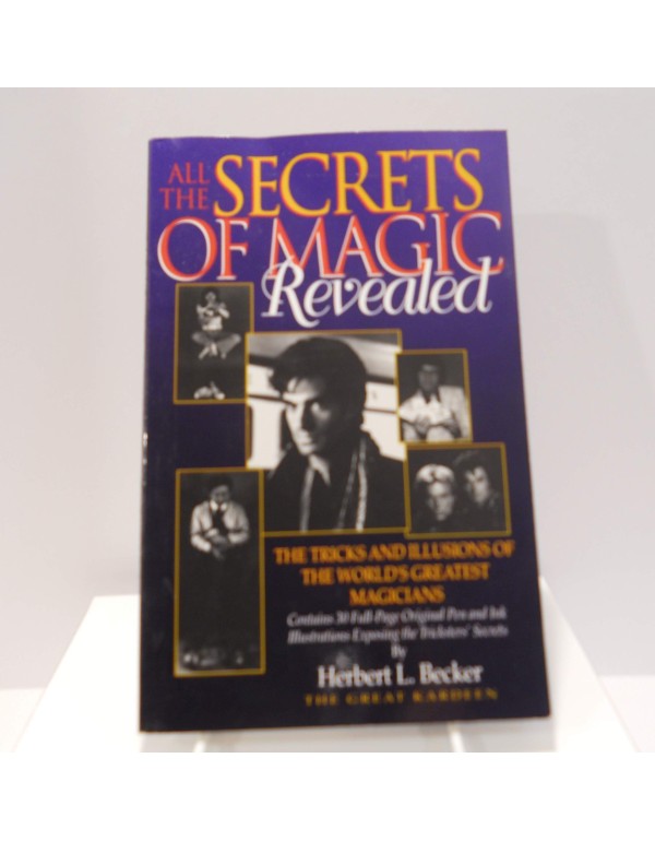 All the Secrets of Magic Revealed: The Tricks and ...