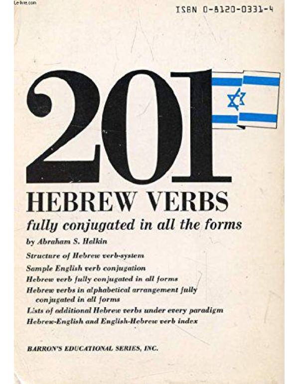 201 Hebrew Verbs Fully Conjugated in All the Tense...