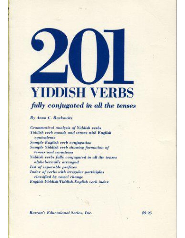 Two Hundred and One Yiddish Verbs Fully Conjugated...