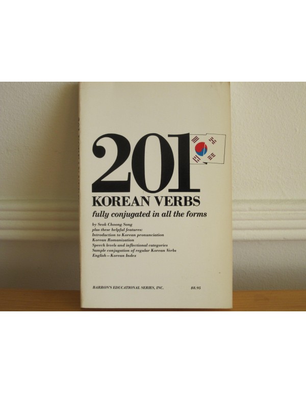 201 Korean Verbs : Fully Conjugated in All Aspects...