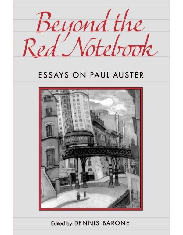 Beyond the Red Notebook: Essays on Paul Auster (Pe...