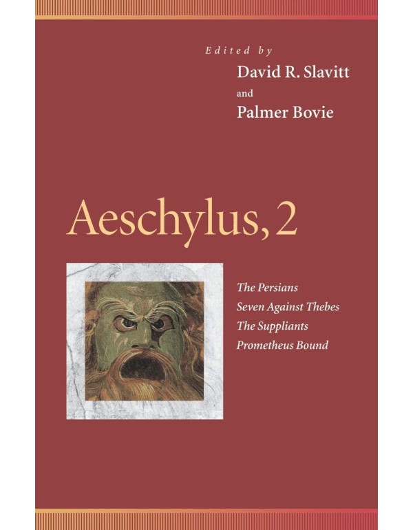 Aeschylus, 2 : The Persians, Seven Against Thebes,...