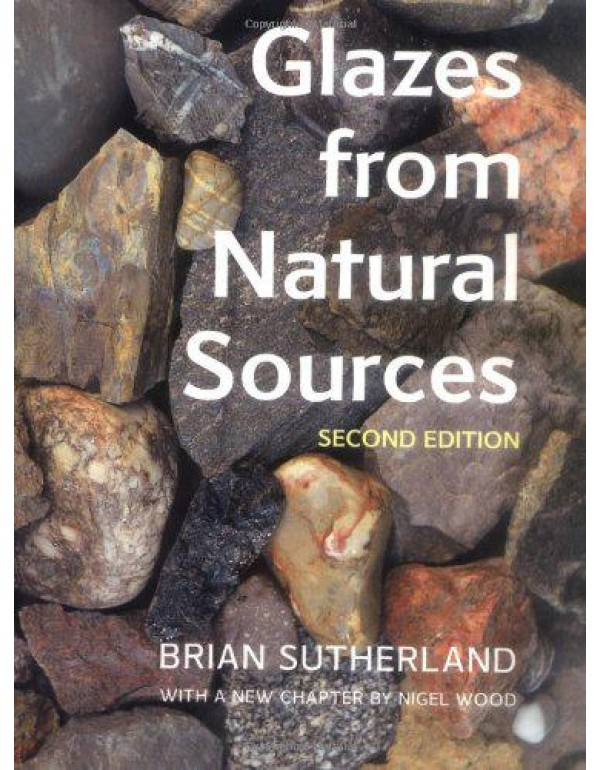 Glazes from Natural Sources: A Working Handbook fo...