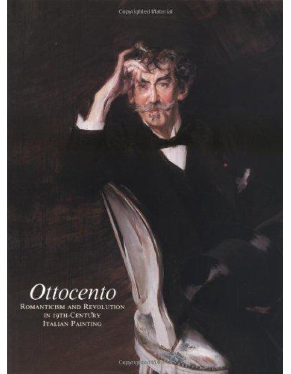 Ottocento: Romanticism and Revolution in 19th Cent...