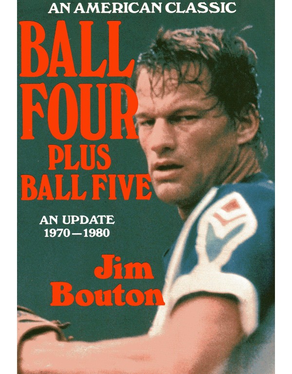 Ball Four, Plus Ball Five: An Update, 1970-1980