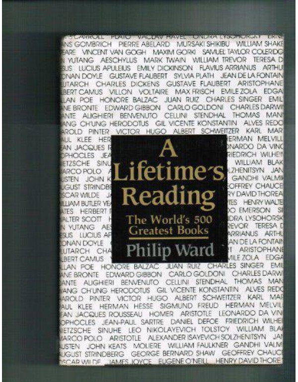 A Lifetime's Reading: The World's 500 Greatest Boo...