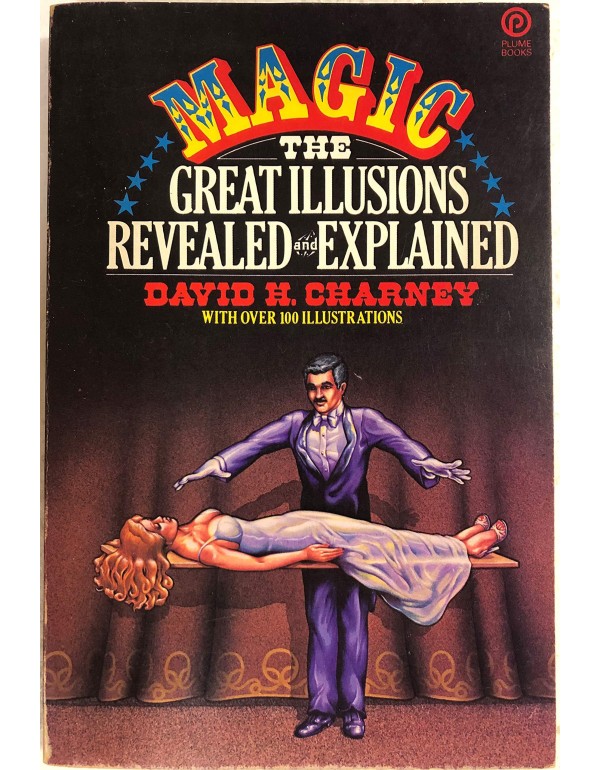 Magic, the great illusions revealed and explained