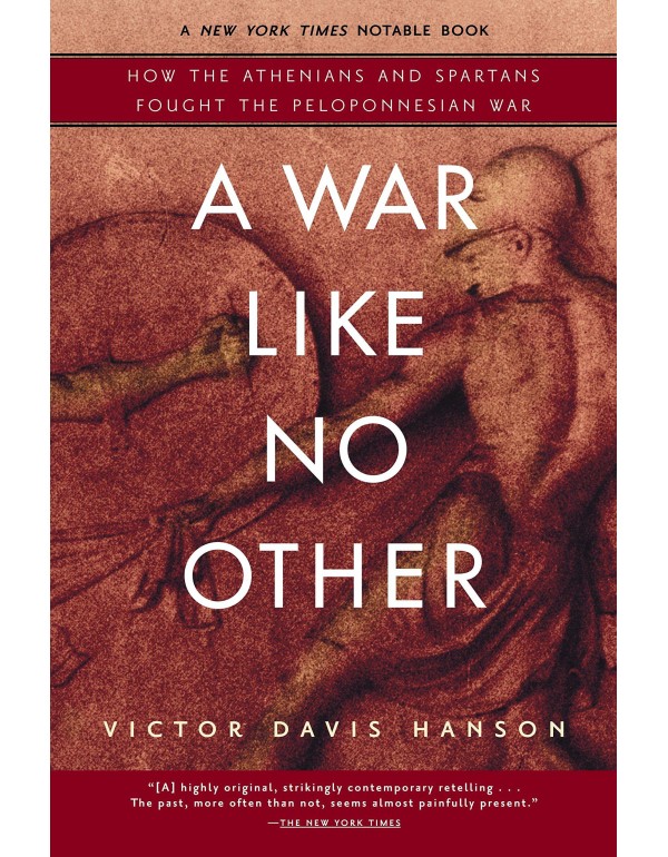 A War Like No Other: How the Athenians and Spartan...