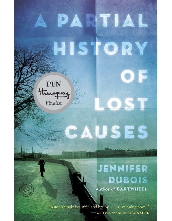 A Partial History of Lost Causes: A Novel