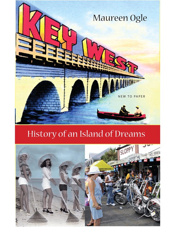 Key West: History of an Island of Dreams