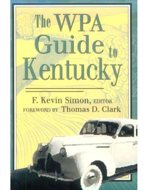 The WPA Guide to Kentucky