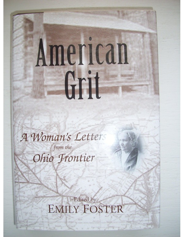 American Grit: A Woman's Letters from the Ohio Fro...