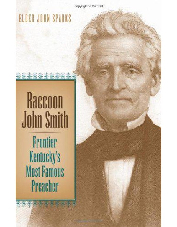 Raccoon John Smith: Frontier Kentucky's Most Famou...