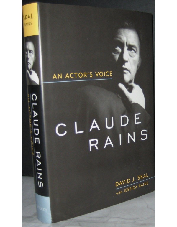 Claude Rains: An Actor's Voice (Screen Classics)