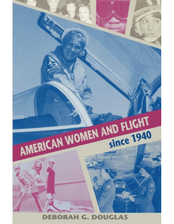 American Women and Flight since 1940