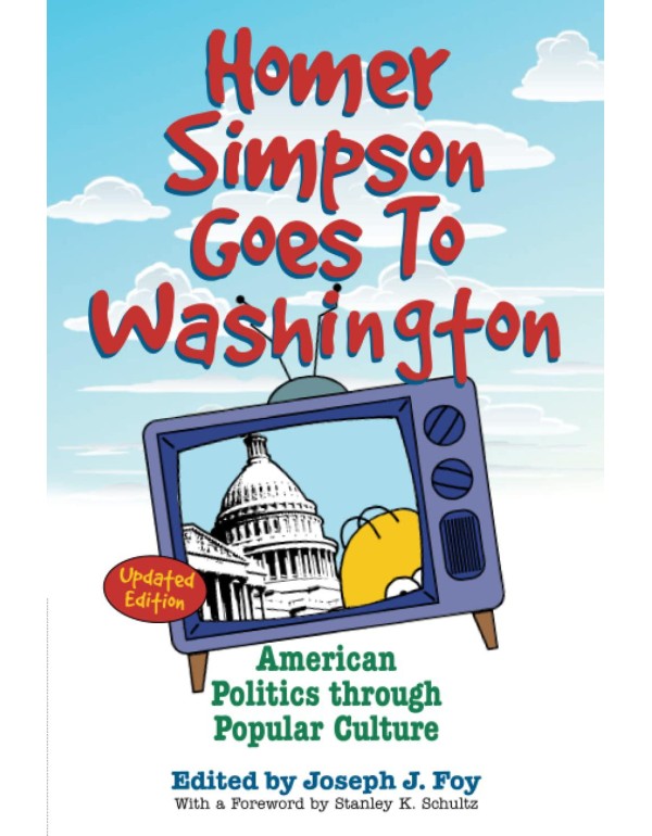 Homer Simpson Goes to Washington: American Politic...