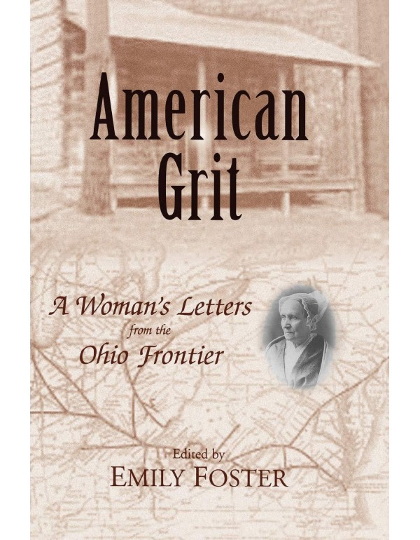 American Grit: A Woman's Letters from the Ohio Fro...