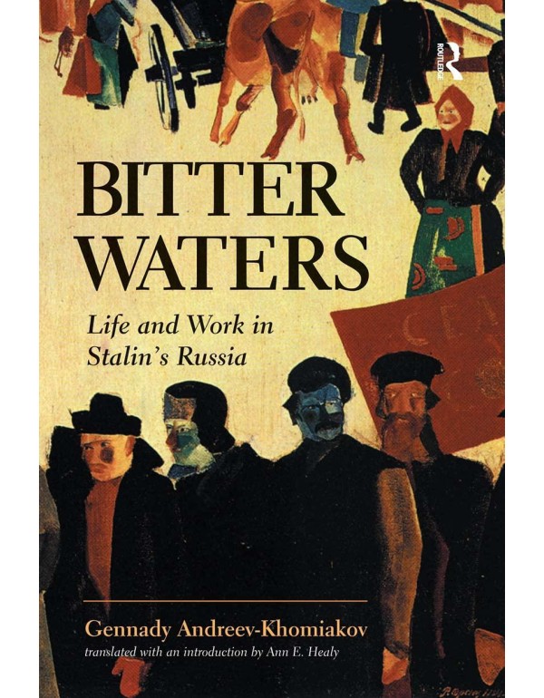 Bitter Waters: Life And Work In Stalin's Russia