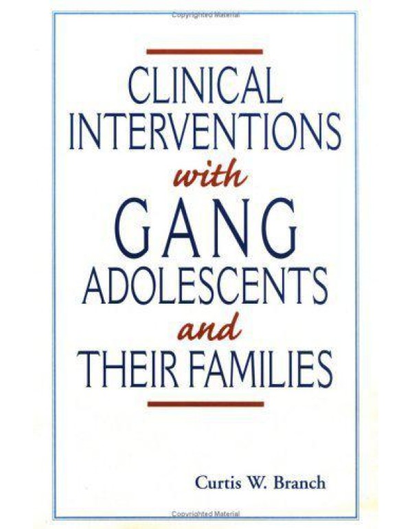 Clinical Interventions With Gang Adolescents And T...