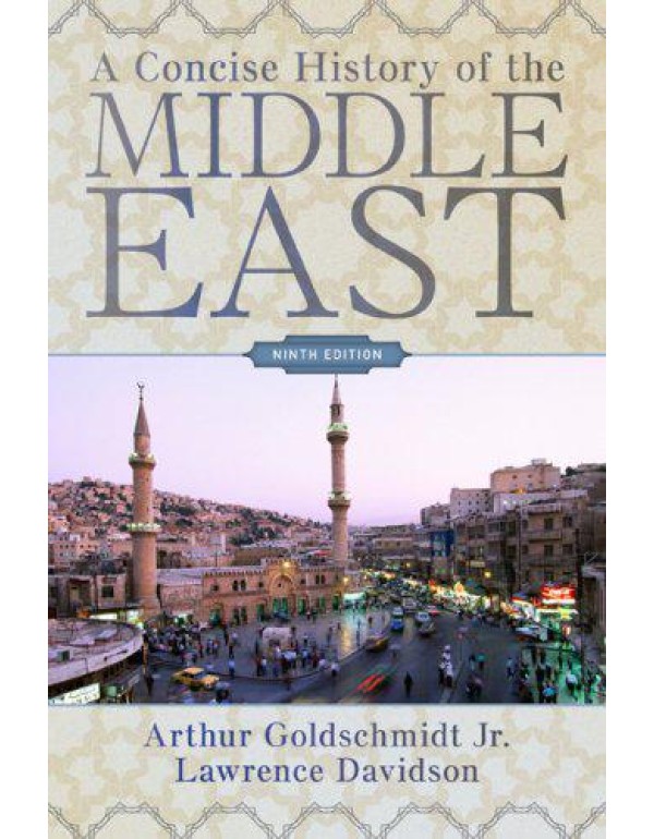 A Concise History of the Middle East: Ninth Editio...