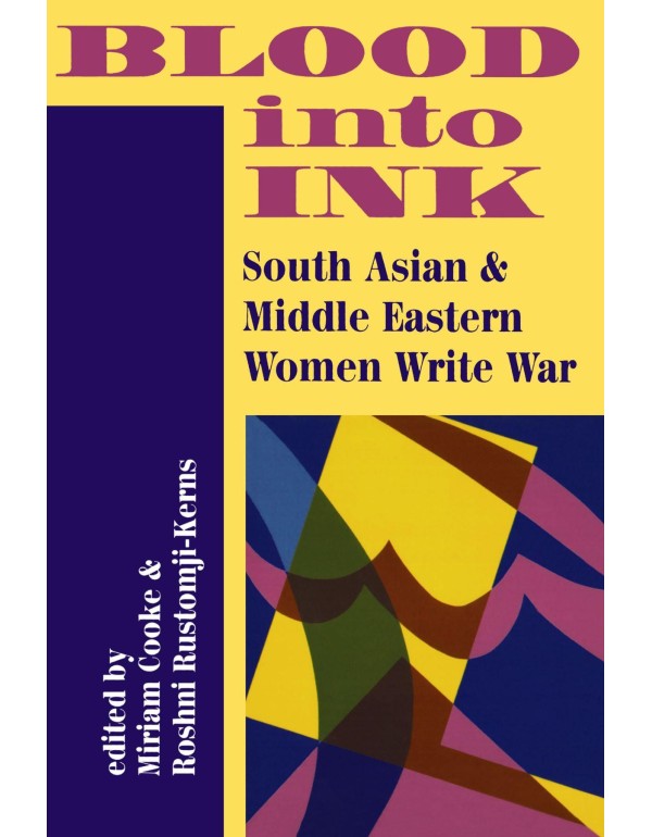 Blood Into Ink: South Asian And Middle Eastern Wom...