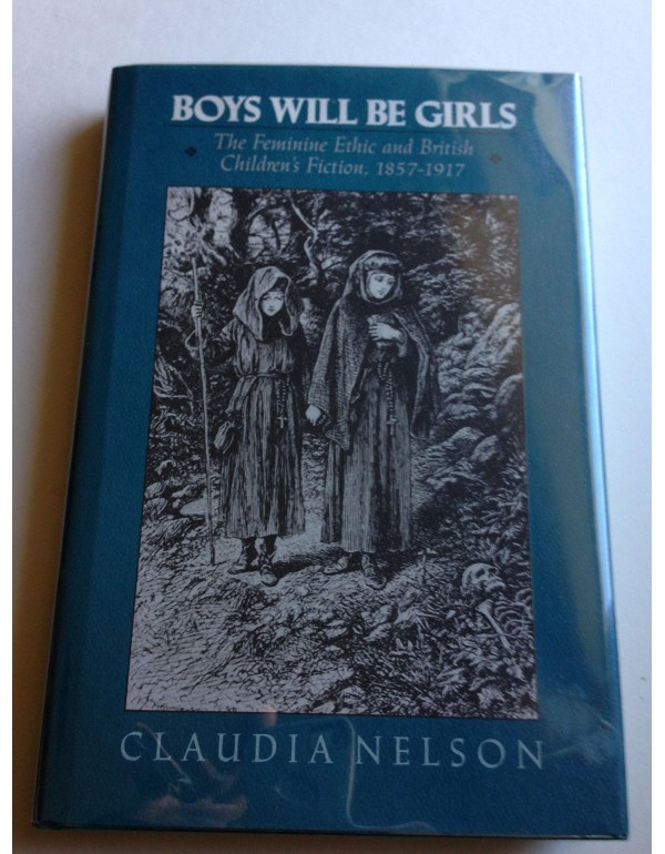 Boys Will be Girls: The Feminine Ethic and British...