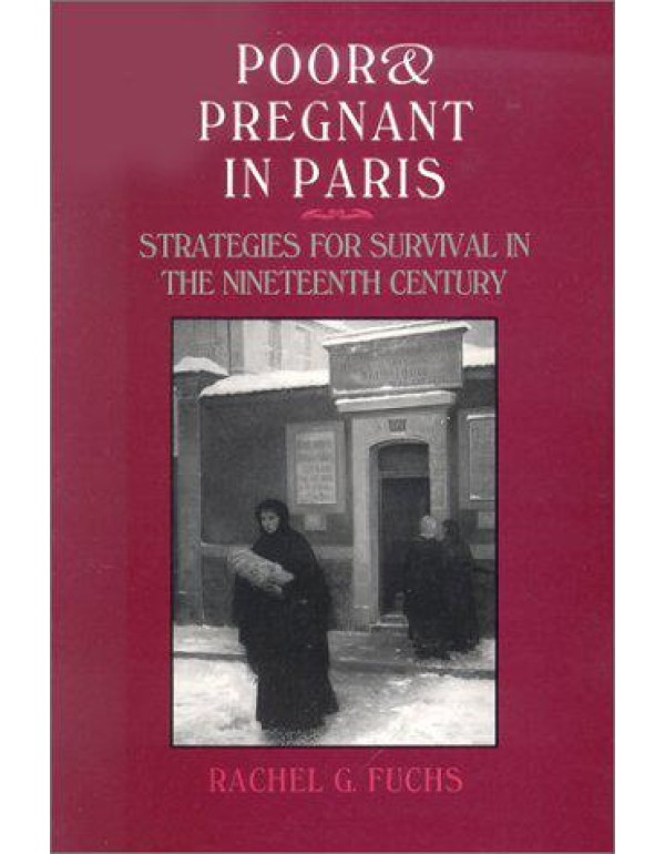 Poor and Pregnant in Paris: Strategies for Surviva...