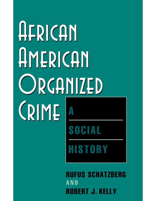 African American Organized Crime: A Social History