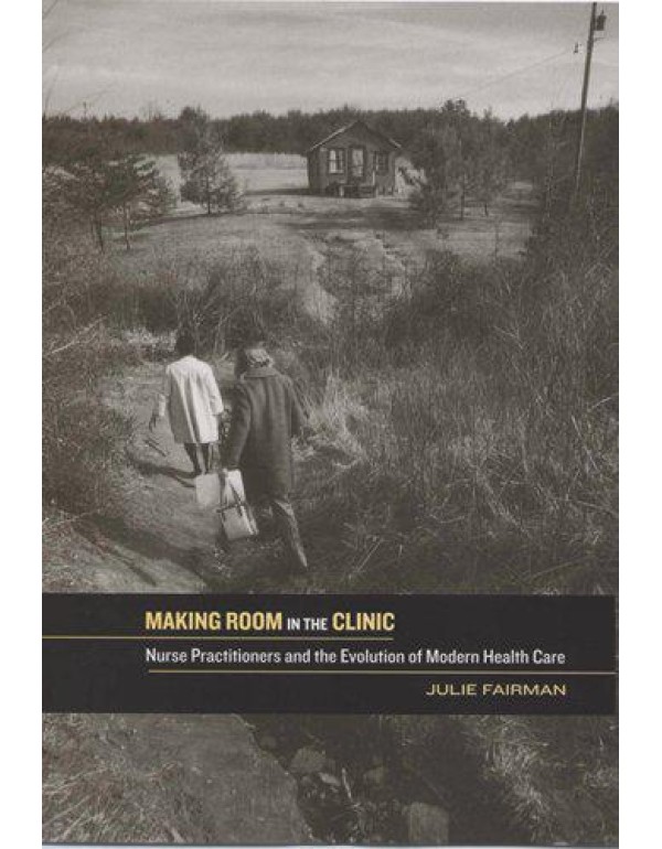 Making Room in the Clinic: Nurse Practitioners and...