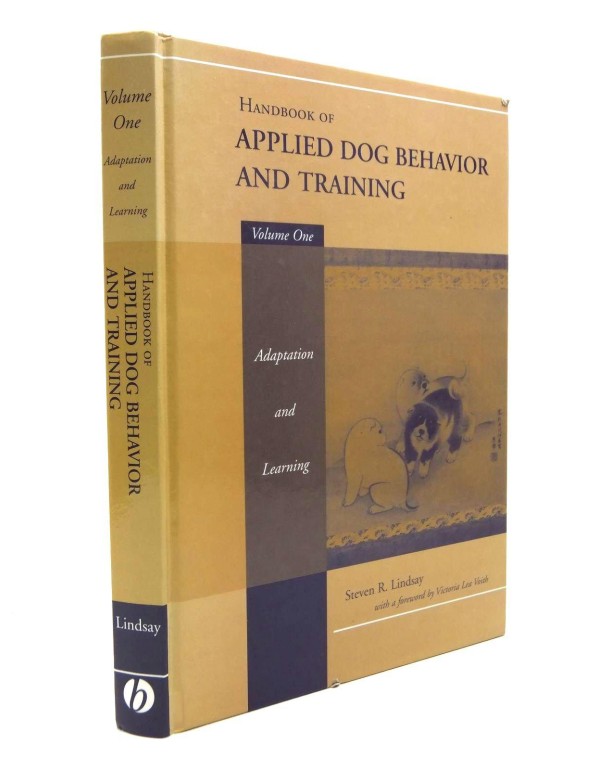 Handbook of Applied Dog Behavior and Training, Vol...