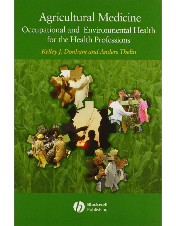 Agricultural Medicine: Occupational and Environmen...