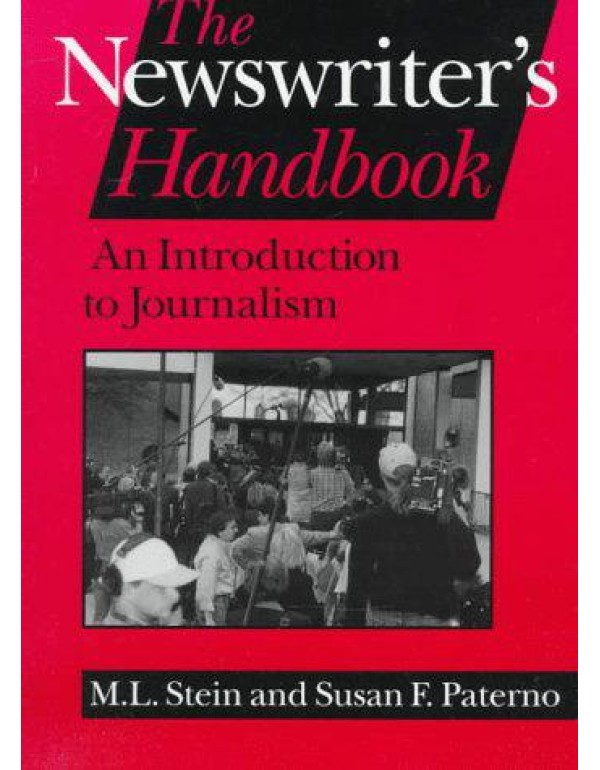 The Newswriters Handbook: An Introduction to Journ...