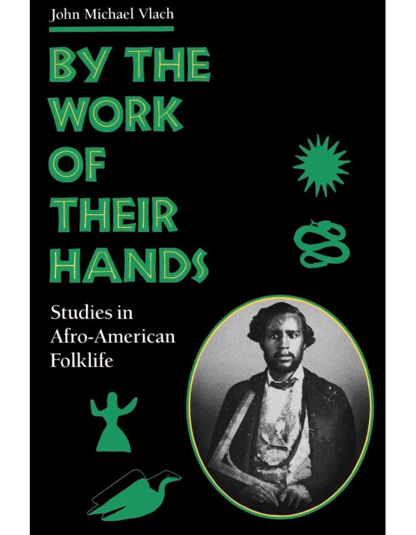 By the Work of Their Hands: Studies in Afro-Americ...