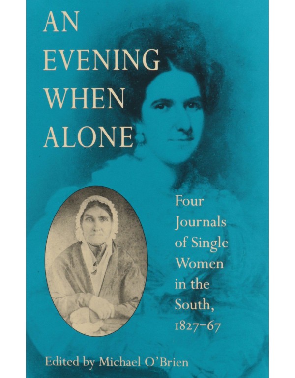 An Evening When Alone: Four Journals of Single Wom...