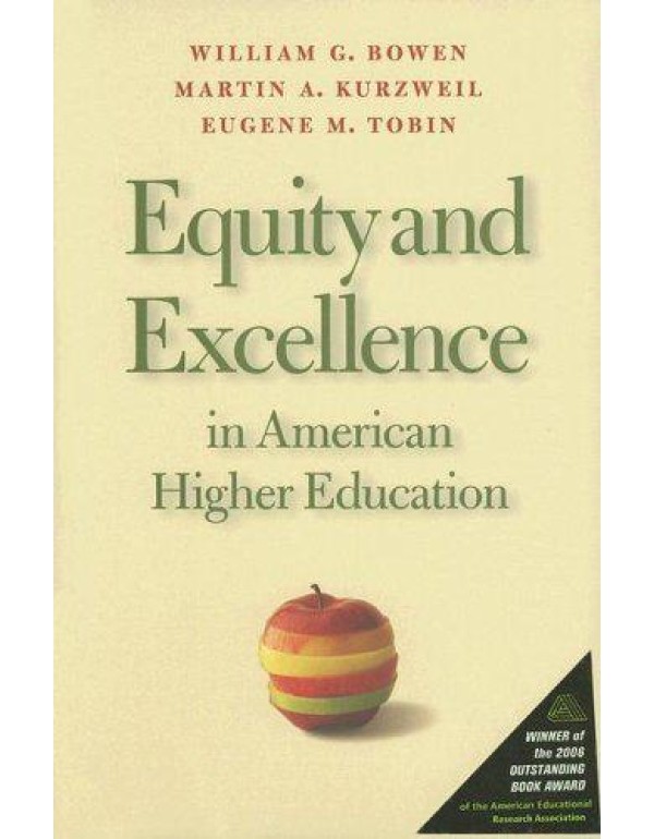 Equity and Excellence in American Higher Education...