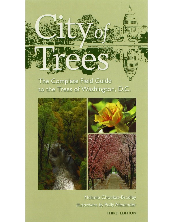 City of Trees: The Complete Field Guide to the Tre...