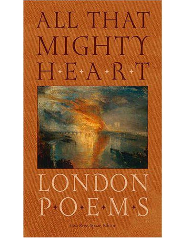 All That Mighty Heart: London Poems