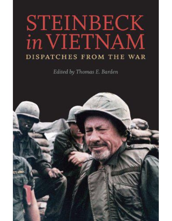 Steinbeck in Vietnam: Dispatches from the War