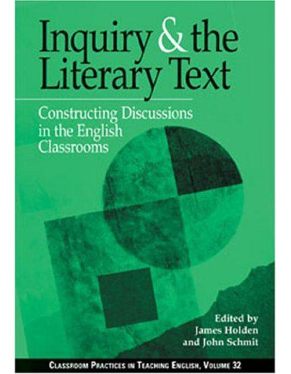 Inquiry and the Literary Text: Constructing Discus...