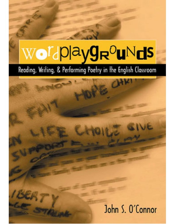 Wordplaygrounds: Reading, Writing, and Performing ...